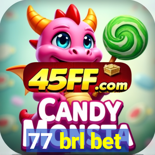 77 brl bet